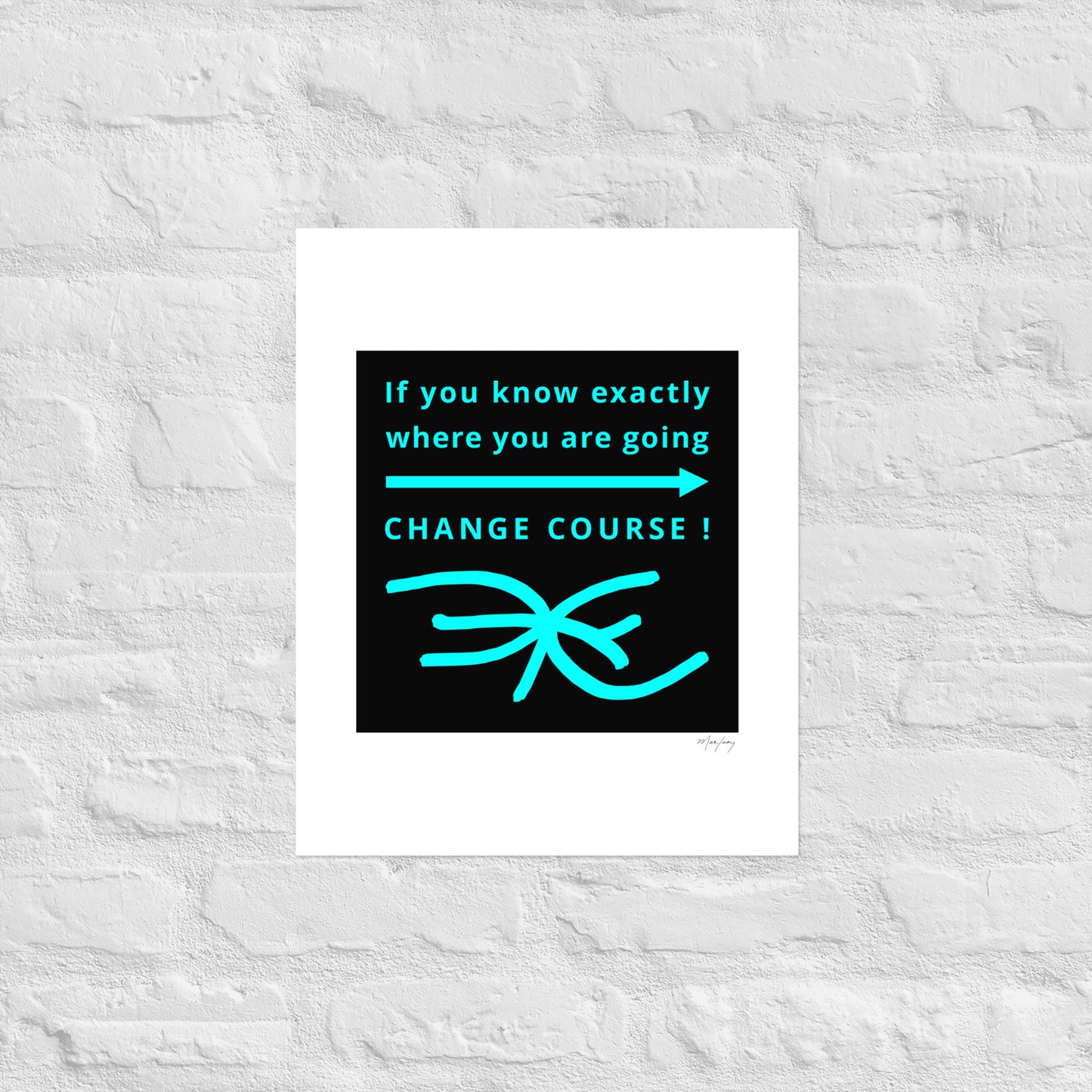 Photo paper poster: Change Course (Reflections / Questions collection)